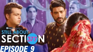 Still About Section 377 | Episode 9 | The finale