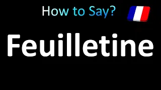 How to Pronounce Feuilletine (French)