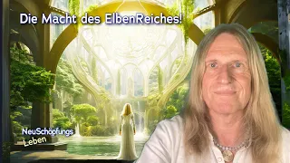 Die Macht des ElbenReiches! - NeuSchöpfungsleben mit Uwe Breuer