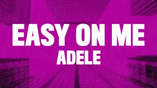 Adele - Easy On Me (Lyrics) "Go Easy On Me Baby"