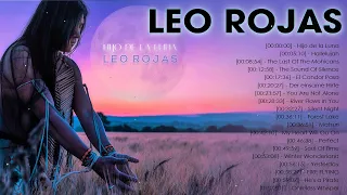 Leo Rojas Greatest Hits 2022 - The Best Of Leo Rojas - Pan Flute Collection