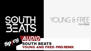 South Beats - Young and Free - PWS Remix