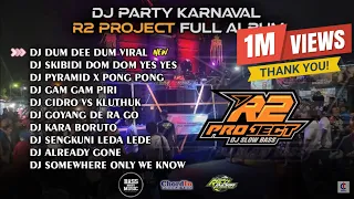 DJ PARTY COCOK BUAT KARNAVAL 🔥 R2 PROJECT FULL ALBUM 🔥 CLEAN AUDIO 🔥 GLERRRR