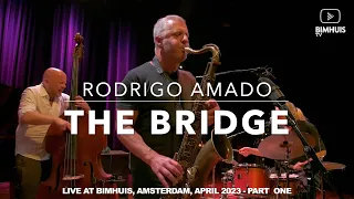 Rodrigo Amado The Bridge - Bimhuis, Amsterdam, April 2023 - Part 01