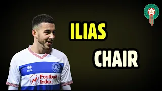 الياس شاعر Ilias Chair  • Genius Dribbles & Skills & goals • QPR | 2021