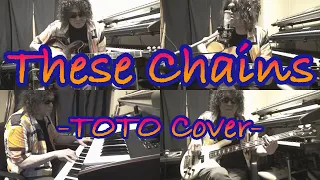 These Chains / TOTO Cover