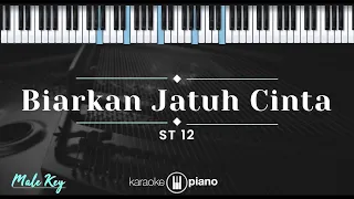 Biarkan Jatuh Cinta - ST12 (KARAOKE PIANO - MALE KEY)