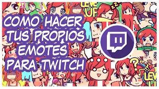 ✰ COMO HACER EMOTES PARA TWITCH ✰ Tutorial Básico