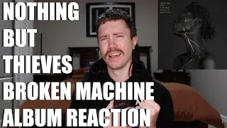 NOTHING BUT THIEVES - BROKEN MACHINE ALBUM REACTION