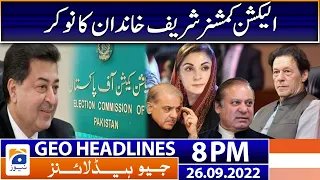 Geo News Headlines 8 PM | Imran Khan criticizes Election Commissioner | 26 September 2022