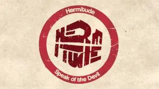 Hermitude - Speak Of The Devil