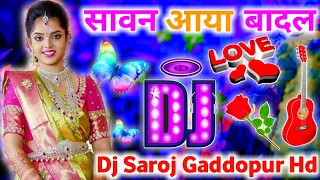 Sawan Aaya Badal Chaye Bulbul Chehki Pholl Khile || Hard DjRemix Song || Old Is Gold || Love Song ||