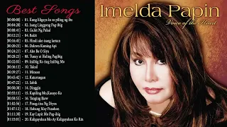 Imelda Papin Greatest Hits 2022 - Imelda Papin Best Of Opm Tagalog Love Songs