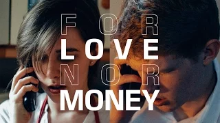 For Love Nor Money - Short Film