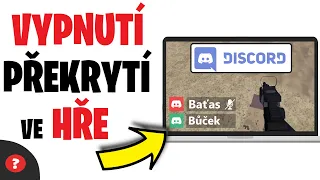 Jak VYPNOUT PŘEKRYTÍ DISCORDU  ve HŘE | Návod | PC / Discord / Překrytí discordu