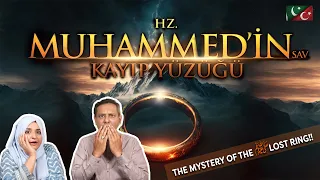 PEŞİNDELER! HZ. MUHAMMED'İN KAYIP YÜZÜĞÜNÜN GİZEMİ -  Pakistani Reaction