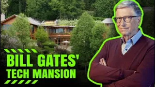 Inside Bill Gates Mansion: Tech Wonderland