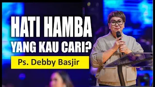 KHOTBAH  DEBBY BASJIR [ HATI HAMBA YANG KAU CARI ] #khotbahdebbybasjir_db