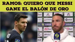 Bombazo🧨Sergio Ramos quiere que Messi gane el Balon de Oro😨 Lo que nadie te ha contado