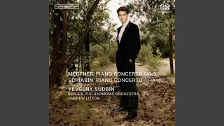 Piano Concerto No. 3 in E Minor, Op. 60 "Ballade": I. Con moto largamento - Allegro con moto