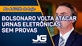 Bolsonaro volta atacar urnas eletrônicas, sem provas - Jornal da Gazeta – 02/08/2022