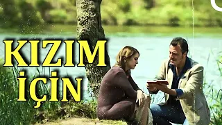 Kızım İçin | Yetkin Dikinciler - Eda Ece FULL HD Yerli Dram Filmi İzle