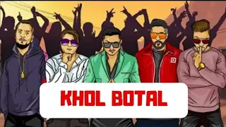 Khol Botal Badshah Ft. YO YO HONEY SINGH THE REAL MAFIA MUNDEERS