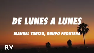 Manuel Turizo, Grupo Frontera - DE LUNES A LUNES (Letra/Lyrics)