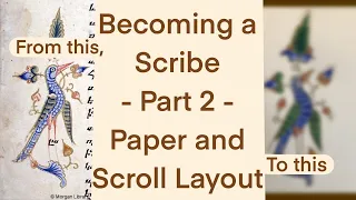 Becoming a Scribe - How to make Medieval Scrolls part 2 - Paper and Scroll Layout