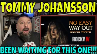 TOMMY JOHANSSON - NO EASY WAY OUT (Robert Tepper) From Rocky IV | REACTION