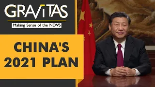Gravitas: Xi Jinping has an ambitious agenda for 2021