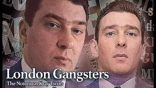 London Gangsters - The Notorious Kray Twins.