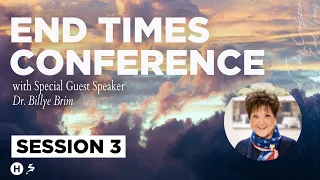 4/24/22 || End Time Conference - Session 3 || Dr. Billye Brim || Sunday Service || 10am