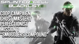 Splinter Cell: Blacklist | COOP | Smugglers Compound | Ghost Mastery | Perfectionist