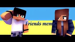 "Friends meme" [Minecraft animation]