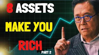 Robert Kiyosaki: 8 Assets that make people rich and never work again | Part 2 | How to get rich?