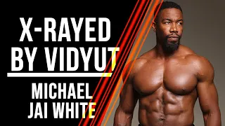 X-Rayed by Vidyut with Michael Jai White