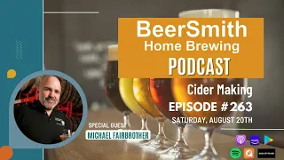 Cider with Michael Fairbrother - BeerSmith Podcast #263
