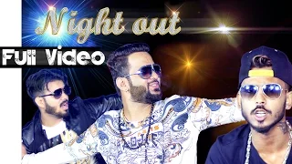 Latest Song 2016 Full Song ● Night Out ● Ft.Dj Parshant ● Spunk. ● New Punjabi Song's 2016