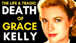 The Life & TRAGIC Death Of Grace Kelly (1929 - 1982) Grace Kelly Life Story