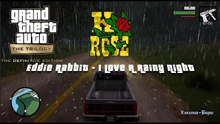 Eddie Rabbit - I Love A Rainy Night (GTA: San Andreas - The Definitive Edition, Remastered)