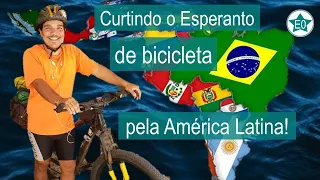 Curtindo o Esperanto de bicicleta pela América Latina! #12 Conversa Tuka | Esperanto do ZERO!