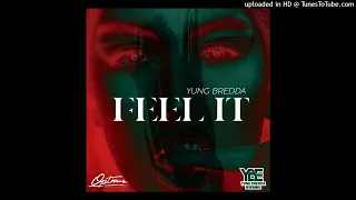 Yung Bredda - Feel It - [TSB Clean]