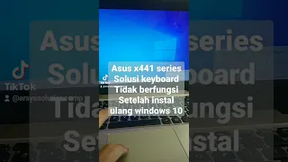 Tips Dan Trik Keyboard Tidak Berfungsi Setelah Install Ulang Windows 10 Asus x441 series #asus