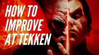 How to Get Better: Tekken 7 Concepts
