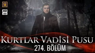 Kurtlar Vadisi Pusu 274. Bölüm HD