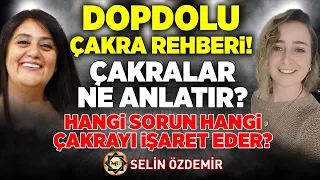 Çakralar Ne Anlatır? Hangi Sorun Hangi Çakrayı İşaret Eder? Evrende 7 Rakamının Sırrı Ne?