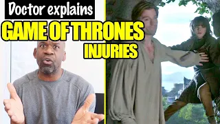 Doctor Explains GAME OF THRONES INJURIES (#GOT SEASONS 1-7) | Medical Review