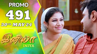 INIYA Serial | Episode 491 Promo | இனியா | Alya Manasa | Saregama TV Shows Tamil