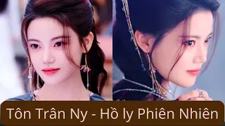 Tôn Trân Ny - Hồ Ly Phiên Nhiên | Mỹ nhân Trường Nguyệt Tẫn Minh